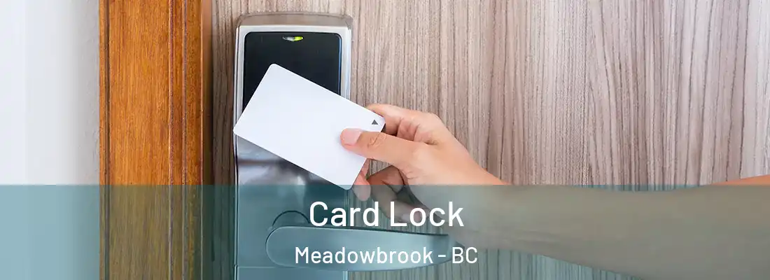  Card Lock Meadowbrook - BC