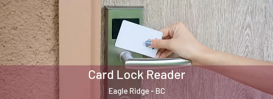  Card Lock Reader Eagle Ridge - BC