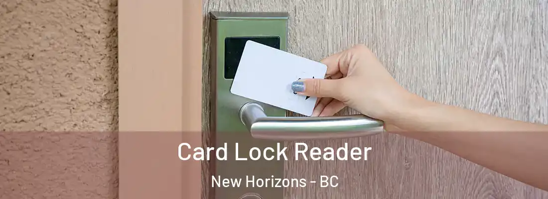  Card Lock Reader New Horizons - BC