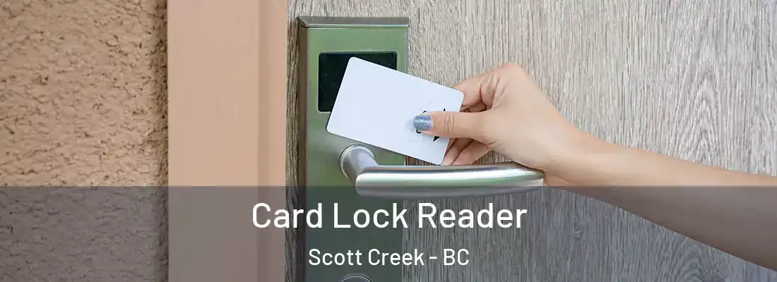  Card Lock Reader Scott Creek - BC