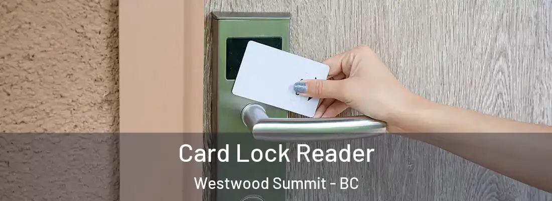  Card Lock Reader Westwood Summit - BC