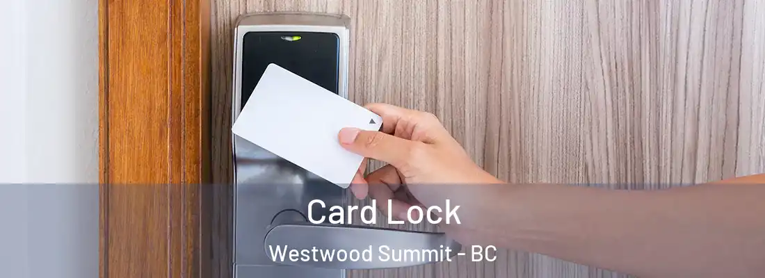  Card Lock Westwood Summit - BC
