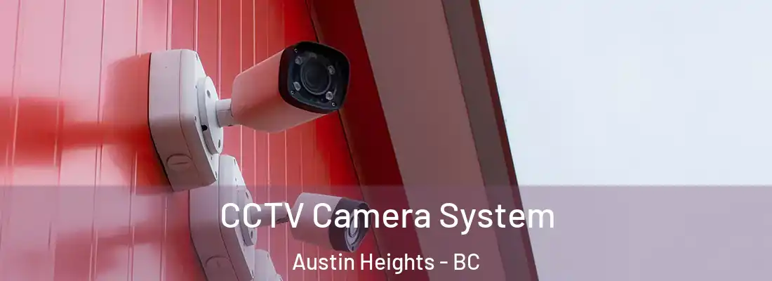  CCTV Camera System Austin Heights - BC