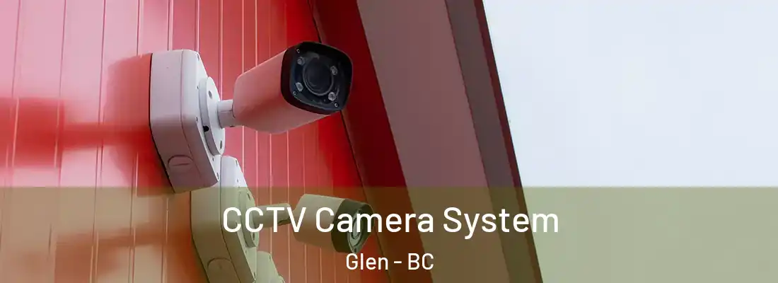  CCTV Camera System Glen - BC