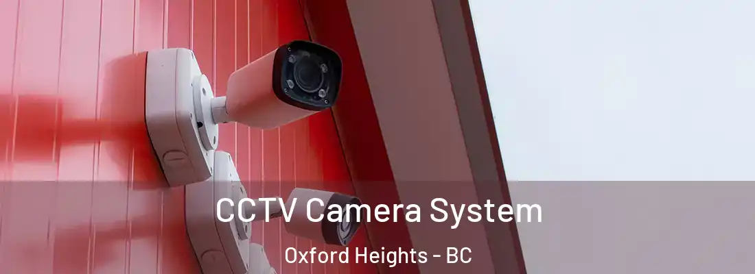  CCTV Camera System Oxford Heights - BC