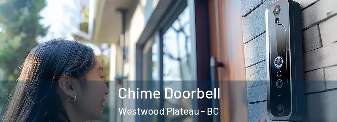  Chime Doorbell Westwood Plateau - BC