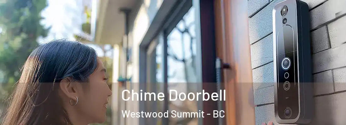  Chime Doorbell Westwood Summit - BC