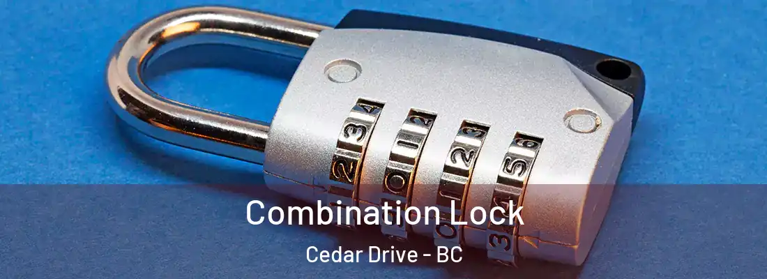  Combination Lock Cedar Drive - BC