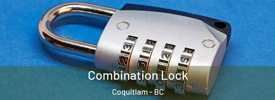  Combination Lock Coquitlam - BC