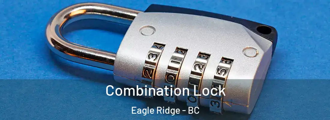  Combination Lock Eagle Ridge - BC