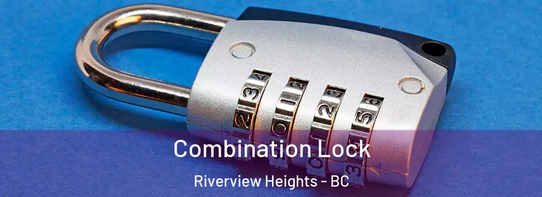  Combination Lock Riverview Heights - BC