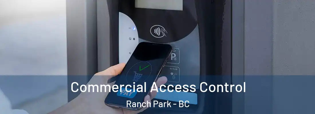  Commercial Access Control Ranch Park - BC