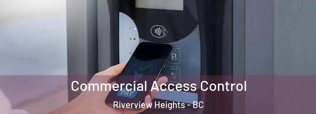  Commercial Access Control Riverview Heights - BC