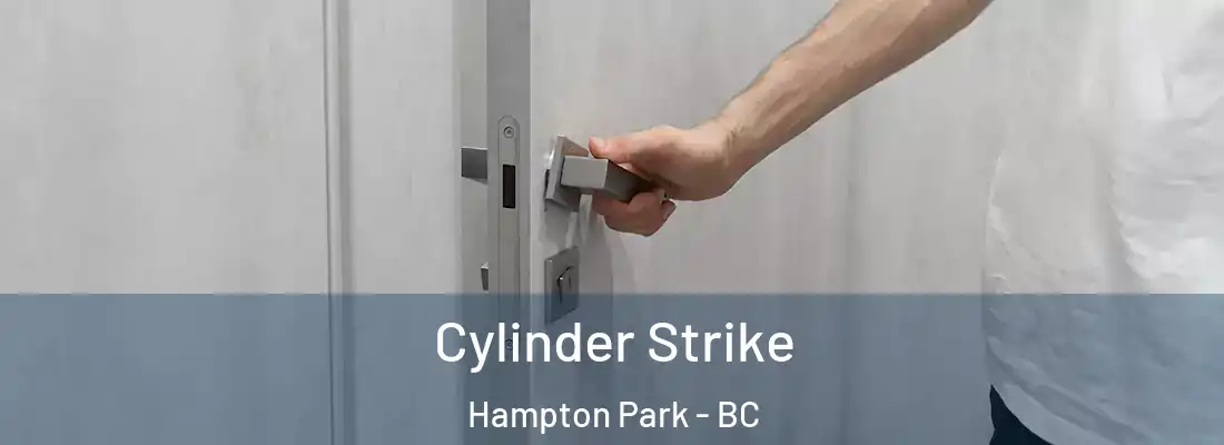  Cylinder Strike Hampton Park - BC