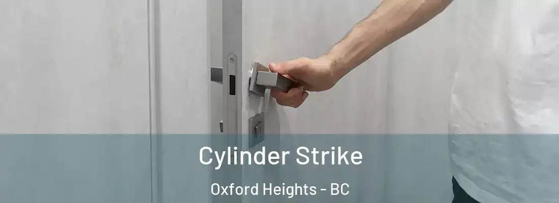  Cylinder Strike Oxford Heights - BC