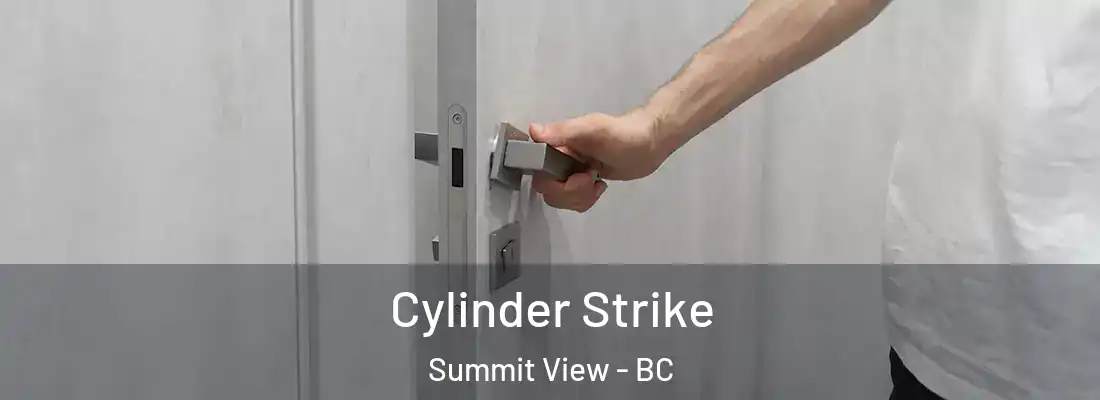  Cylinder Strike Summit View - BC