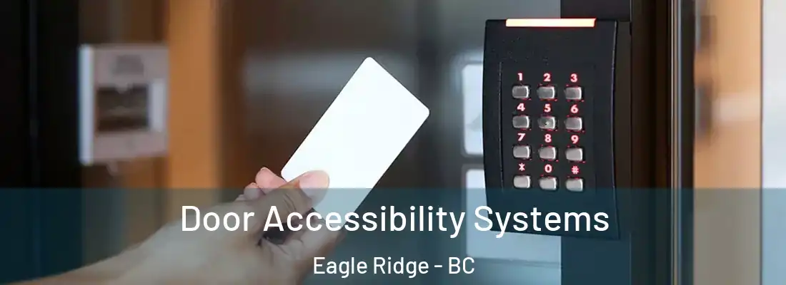  Door Accessibility Systems Eagle Ridge - BC