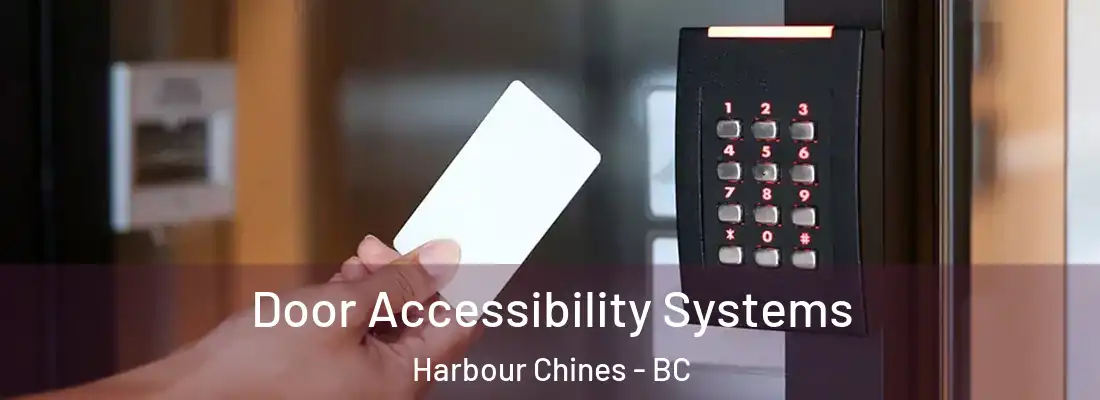  Door Accessibility Systems Harbour Chines - BC