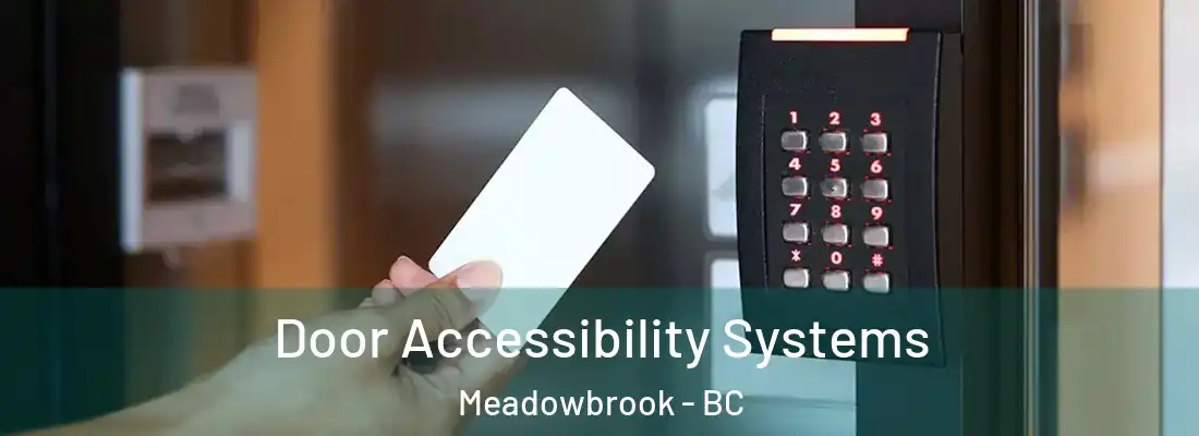  Door Accessibility Systems Meadowbrook - BC