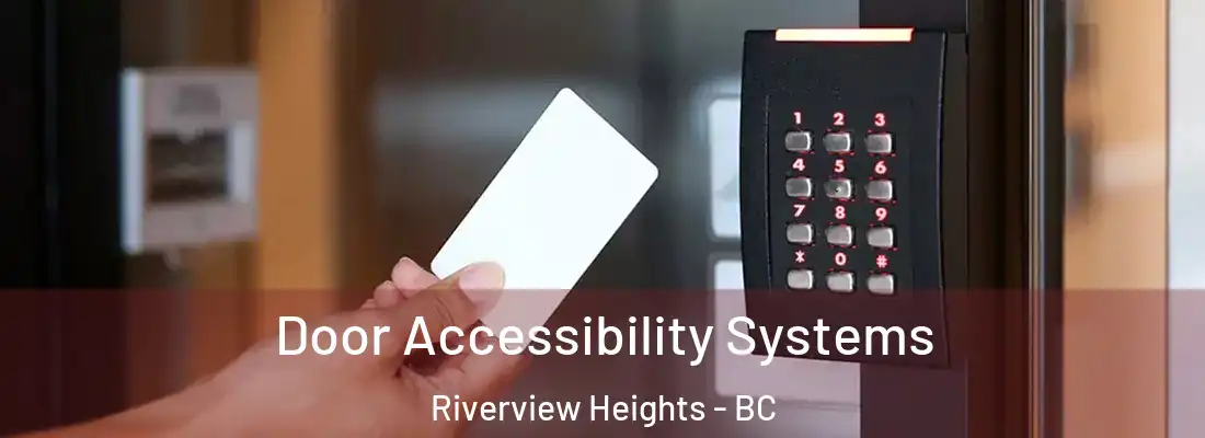 Door Accessibility Systems Riverview Heights - BC