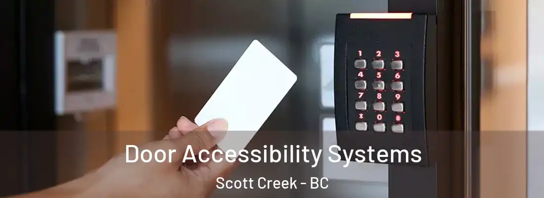  Door Accessibility Systems Scott Creek - BC