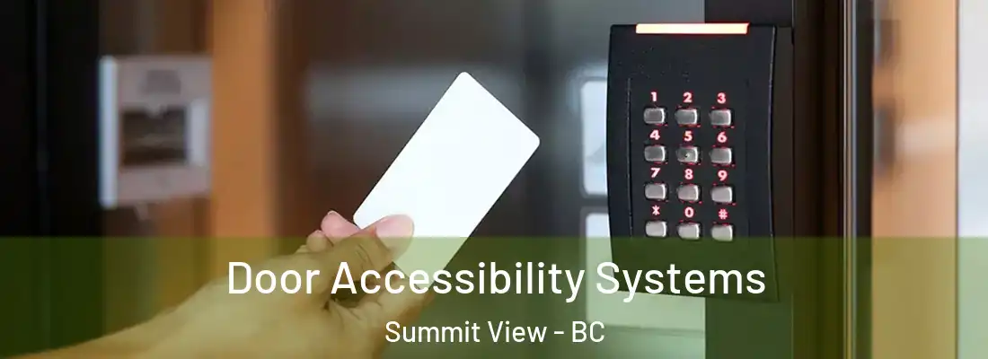  Door Accessibility Systems Summit View - BC