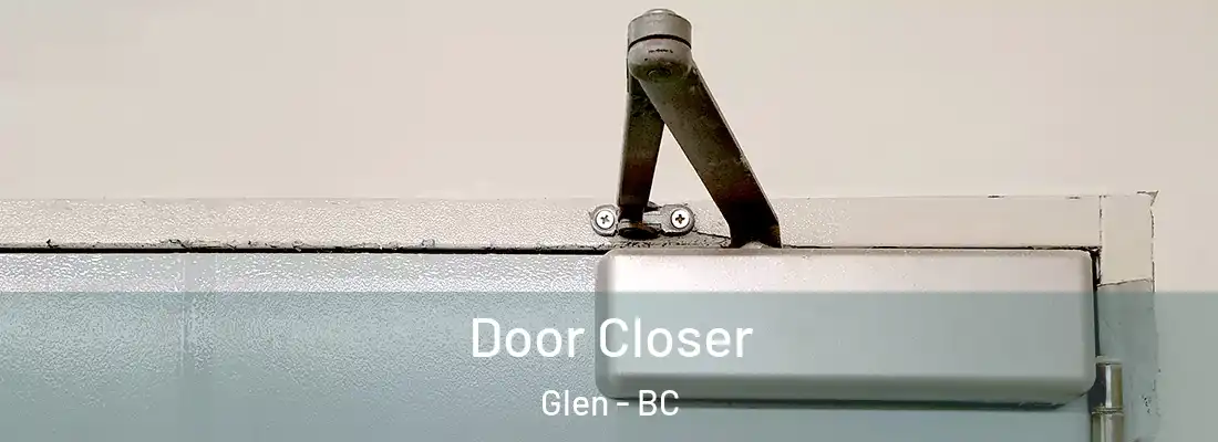  Door Closer Glen - BC