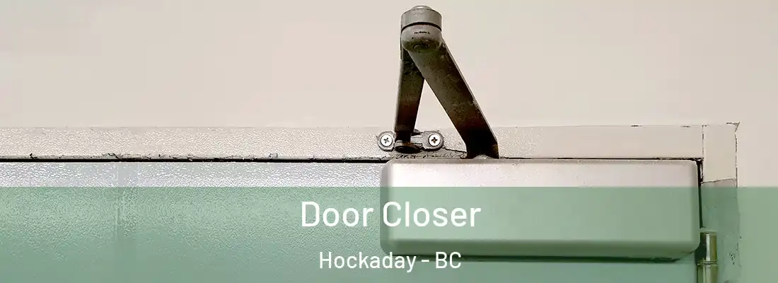  Door Closer Hockaday - BC