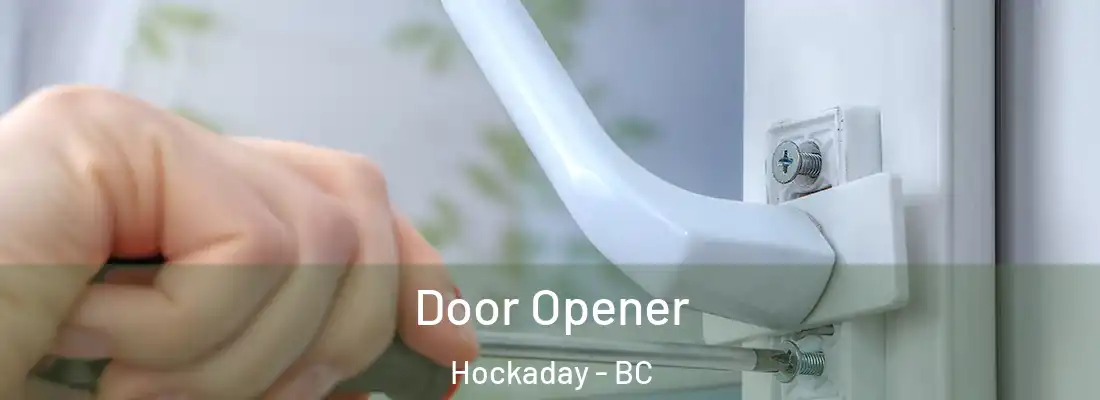  Door Opener Hockaday - BC