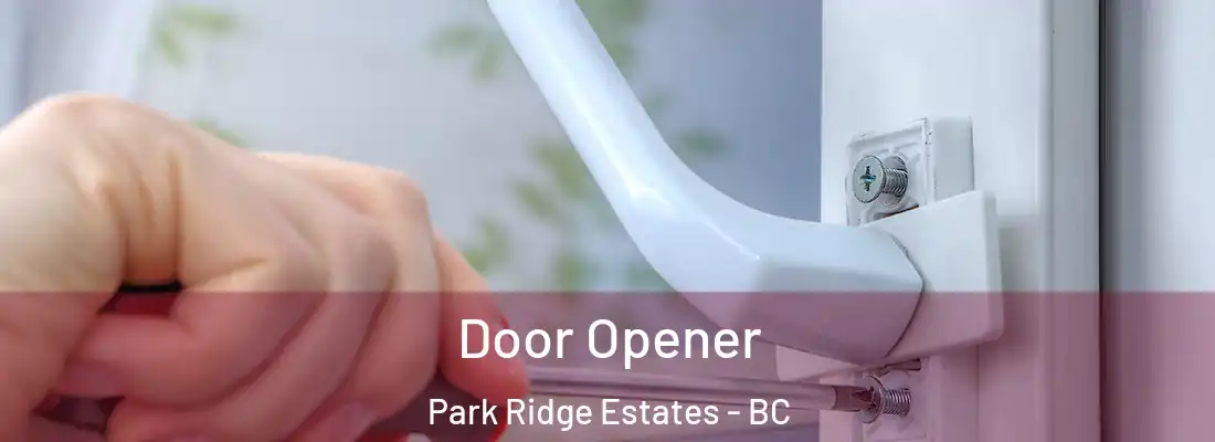  Door Opener Park Ridge Estates - BC