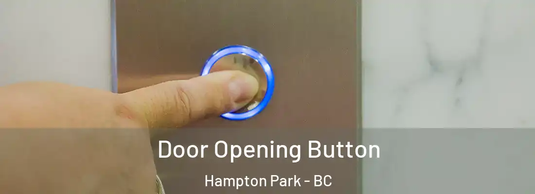  Door Opening Button Hampton Park - BC