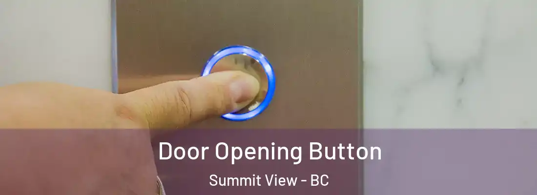  Door Opening Button Summit View - BC