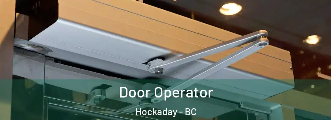  Door Operator Hockaday - BC