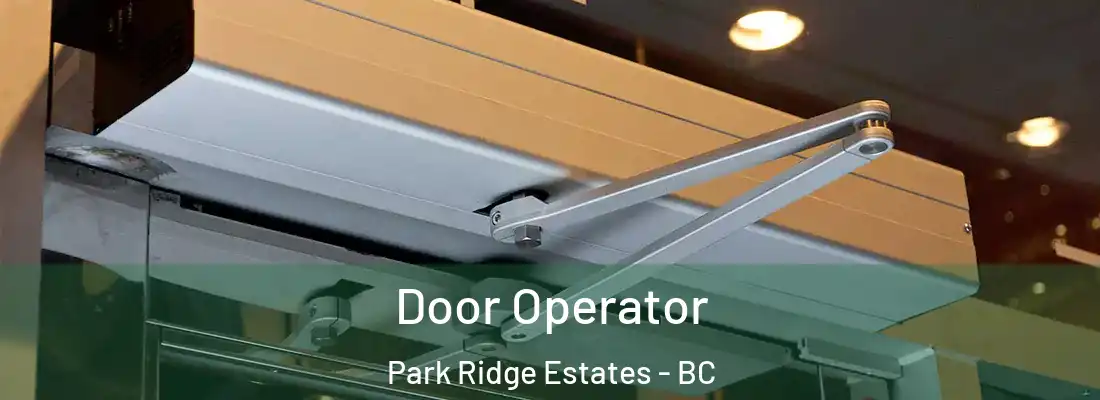  Door Operator Park Ridge Estates - BC