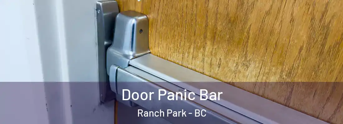  Door Panic Bar Ranch Park - BC