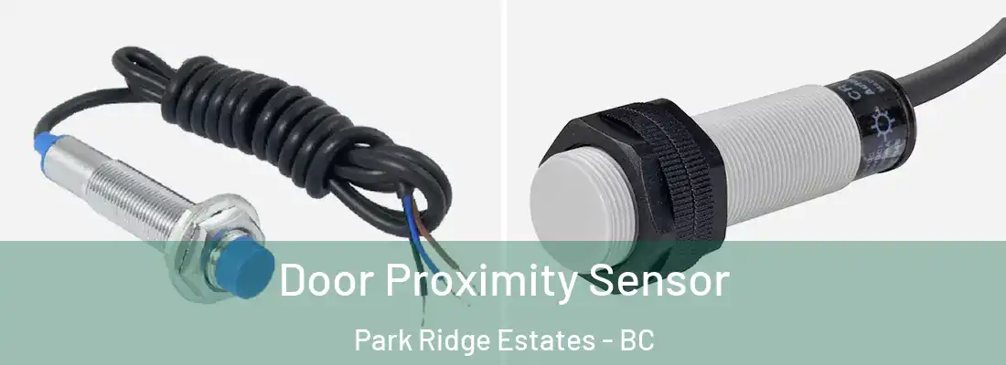  Door Proximity Sensor Park Ridge Estates - BC
