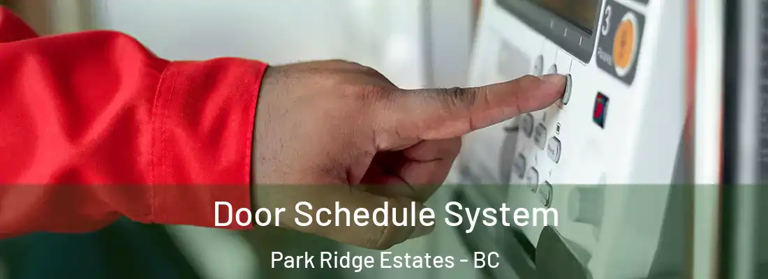  Door Schedule System Park Ridge Estates - BC