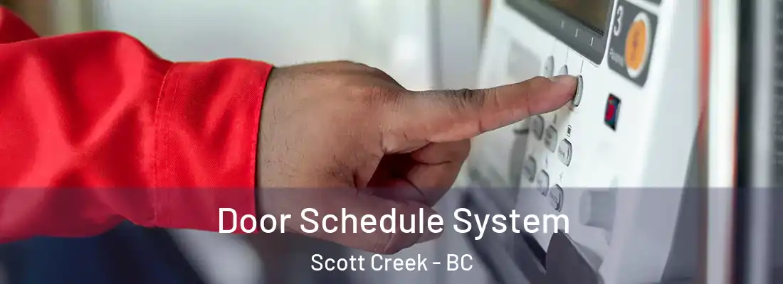 Door Schedule System Scott Creek - BC