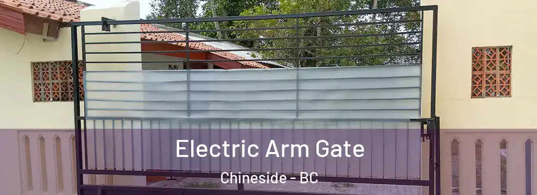  Electric Arm Gate Chineside - BC
