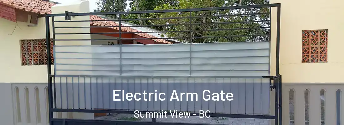  Electric Arm Gate Summit View - BC