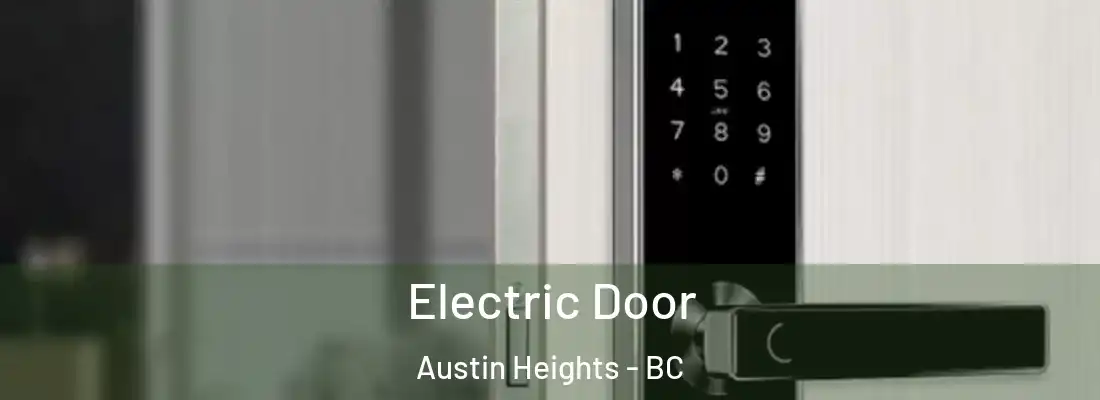  Electric Door Austin Heights - BC
