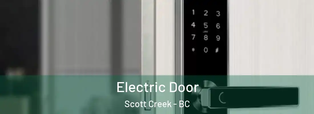  Electric Door Scott Creek - BC
