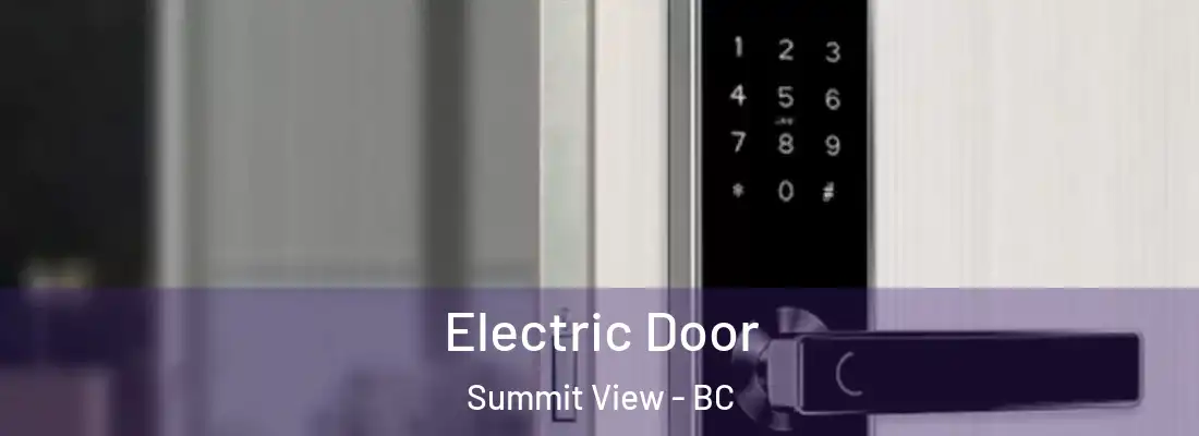  Electric Door Summit View - BC