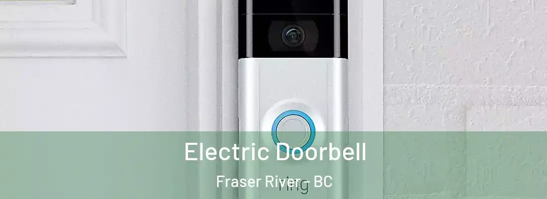  Electric Doorbell Fraser River - BC