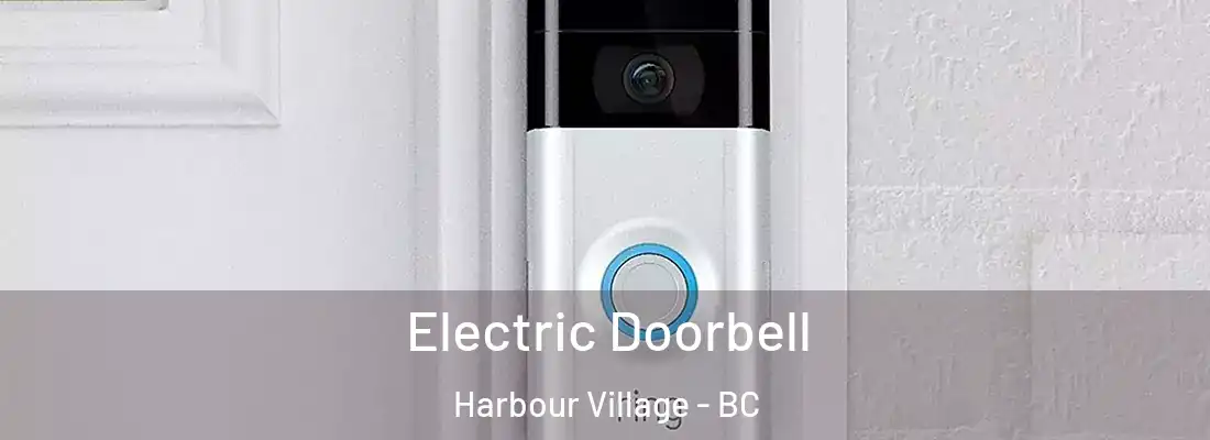  Electric Doorbell Harbour Village - BC