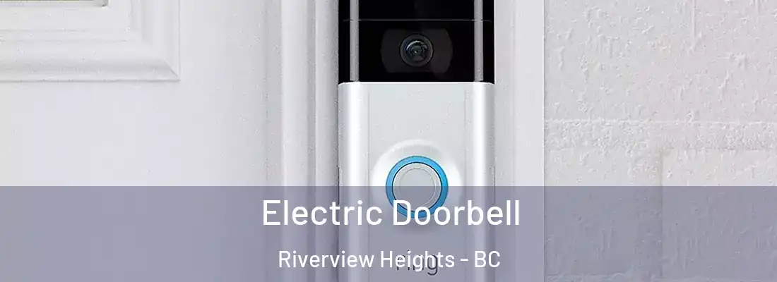  Electric Doorbell Riverview Heights - BC