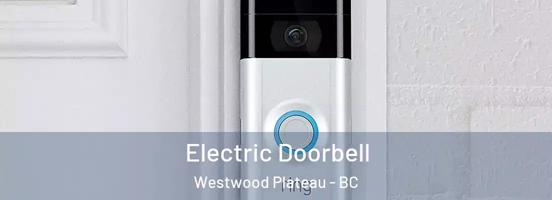  Electric Doorbell Westwood Plateau - BC