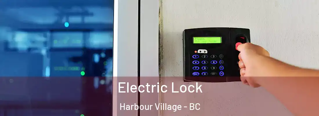  Electric Lock Harbour Village - BC