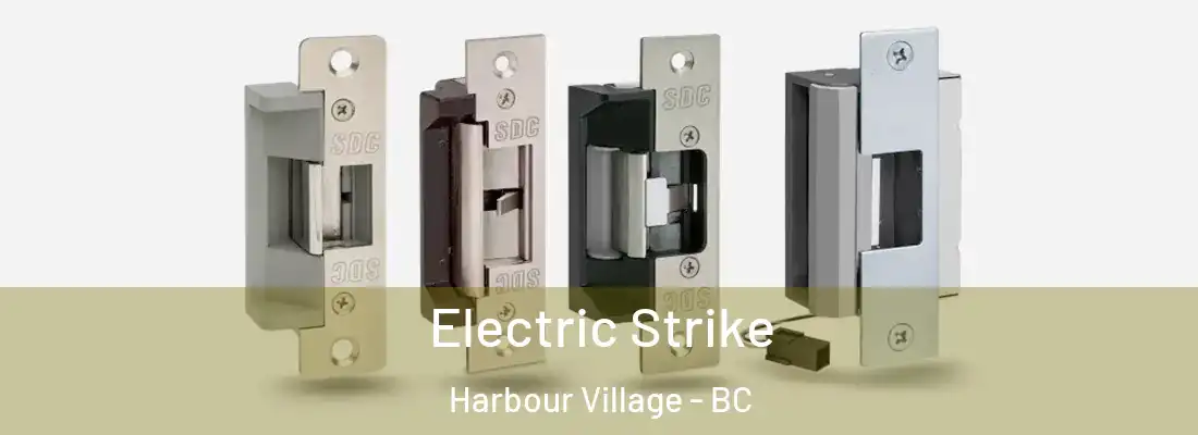  Electric Strike Harbour Village - BC