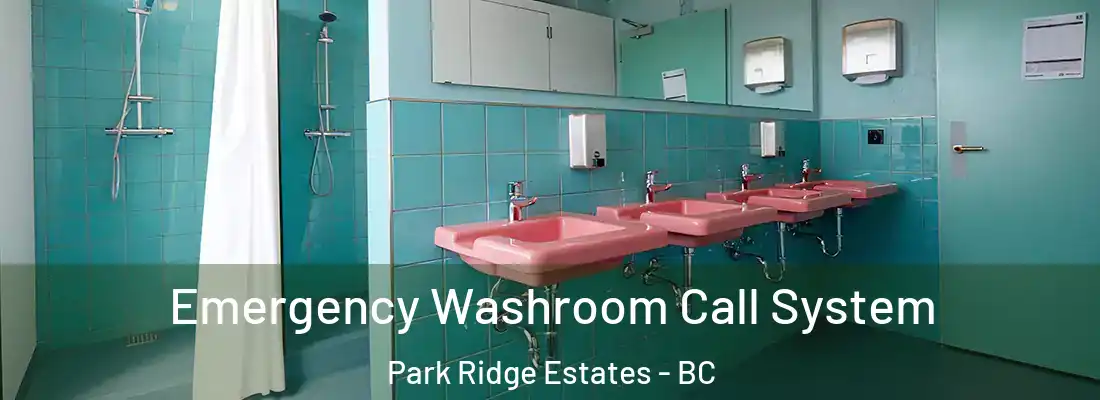  Emergency Washroom Call System Park Ridge Estates - BC